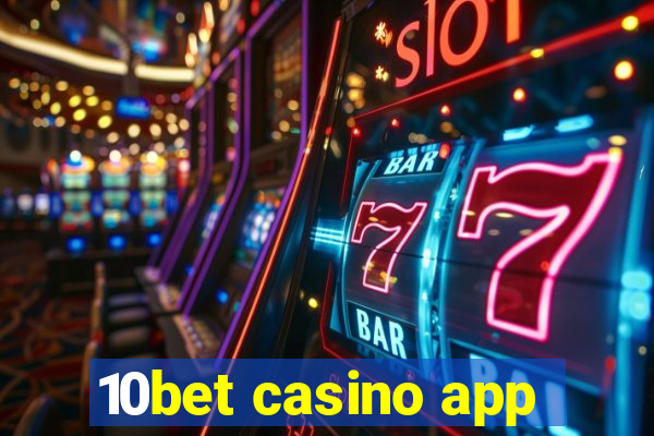 10bet casino app